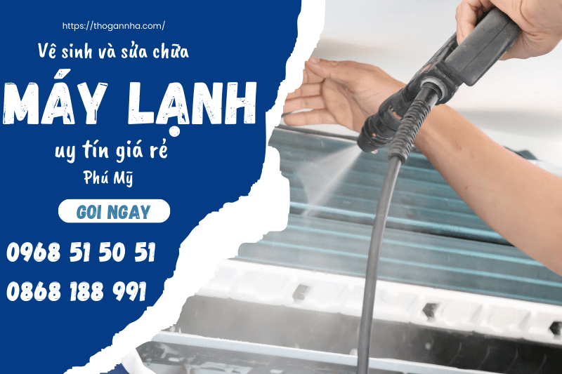 Vệ sinh và sửa chữa máy lạnh uy tín giá rẻ tại Phú Mỹ 0868 188 991